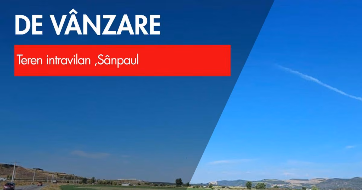 Teren Construcții intravilan de vânzare de 7400 mp, în Sânpaul
